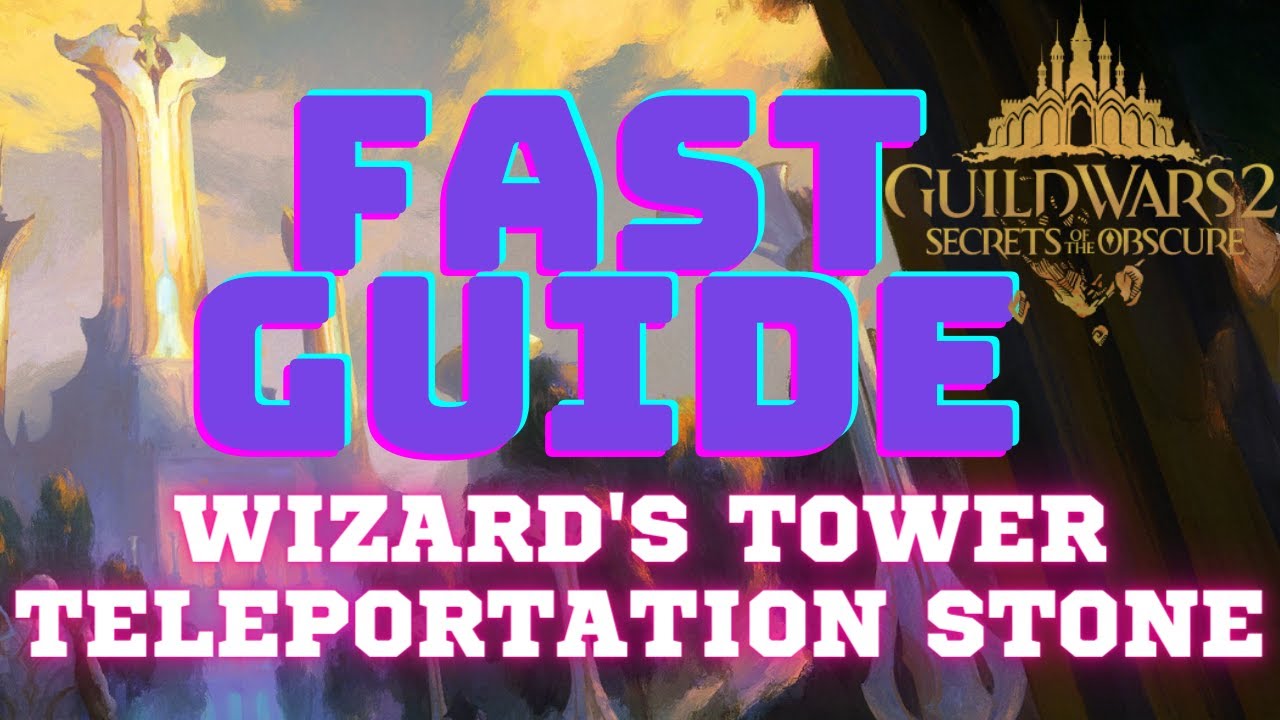 FAST GUIDE - How To Get the Wizard's Tower Teleportation Stone in GW2: SotO