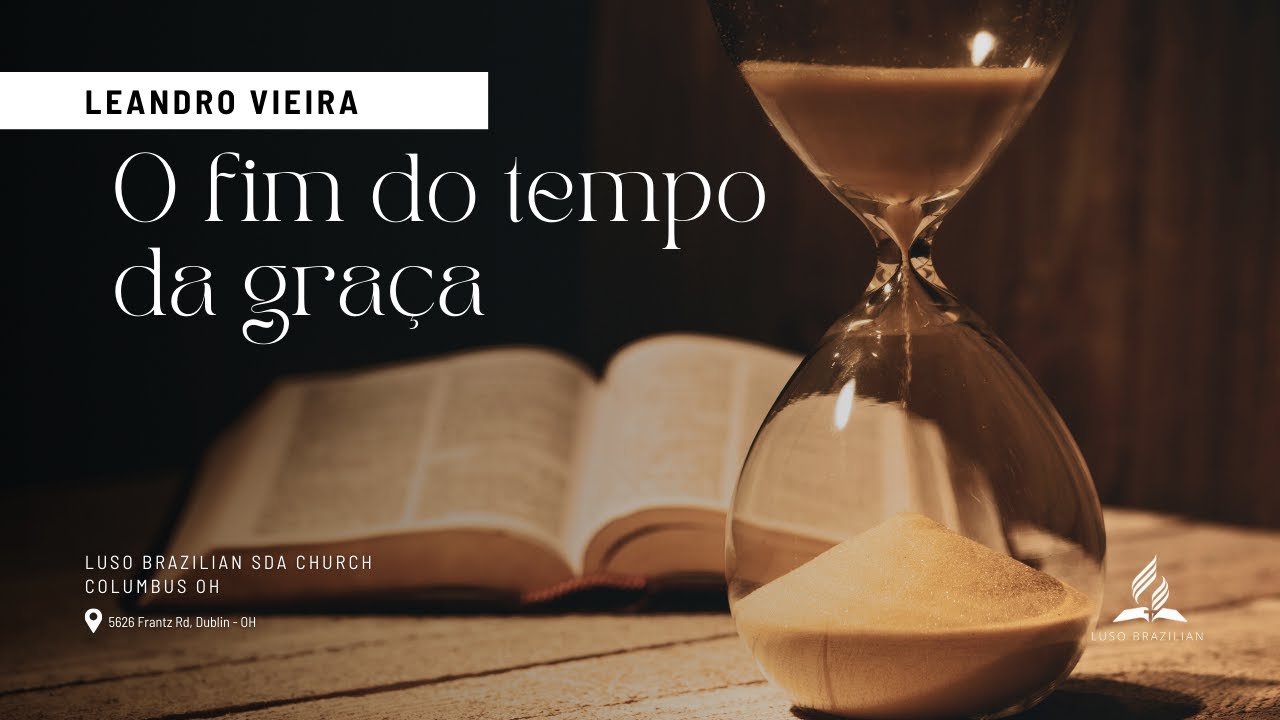 Sábado |12-20 - Leandro Vieira - O fim do tempo da graça