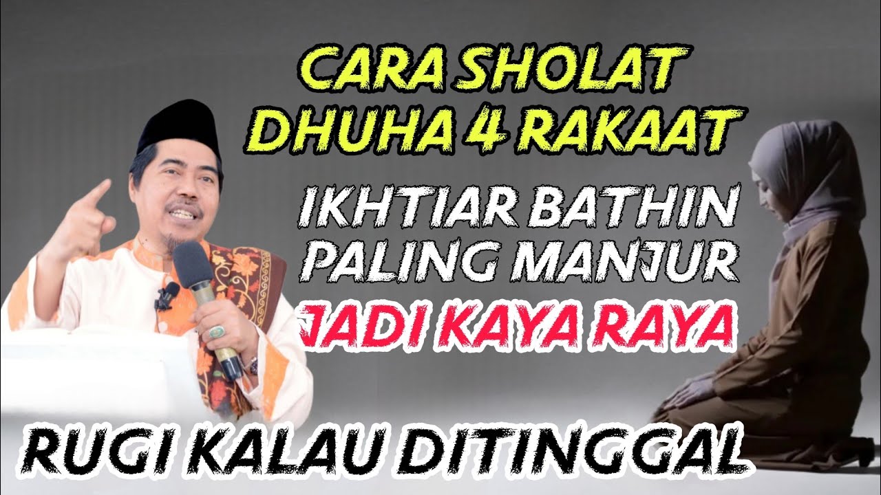 BISA KAYA MENDADAK! Lakukan Sholat Dhuha 4 Rakaat dg Cara ini ! Ijazah dari KH Fakhruddin Al Bantani