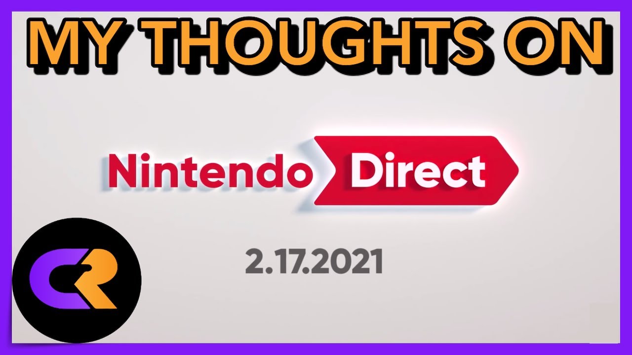 My Thoughts On the 2021 Nintendo Direct