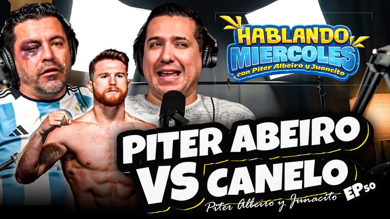 ¿MESSI irá al SHOW DE PITER? | PITER RETA A CANELO 😱 #hablandomiercoles Episodio 50