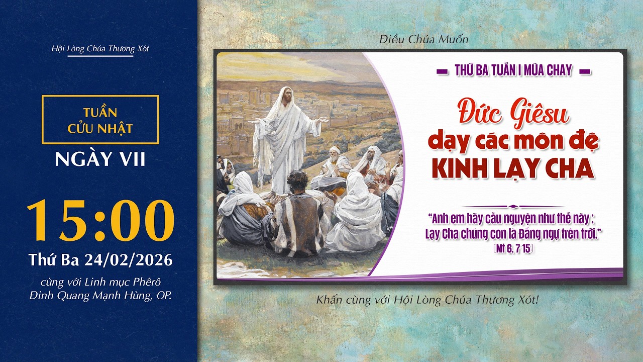 🔴 Lòng Thương Xót | 24/02/2026 | Ngày VII - Thứ Ba Tuần I Mùa Chay