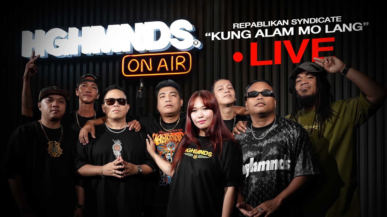 Repablikan Syndicate | Kung Alam Mo Lang (HGHMNDS On Air)