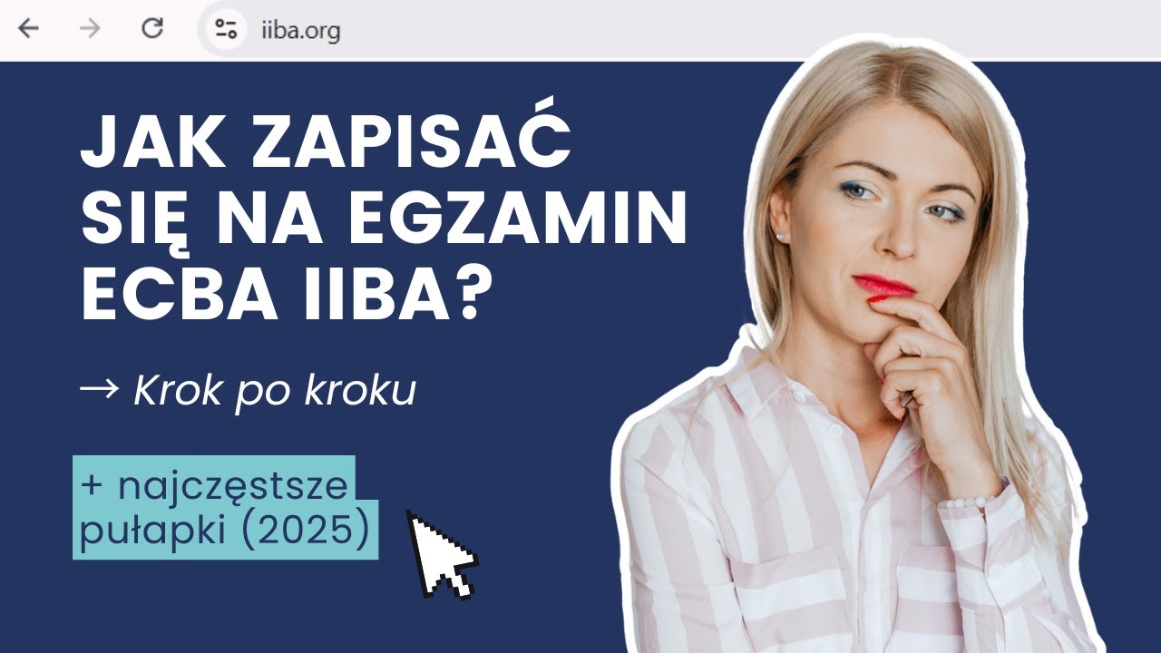 Jak zapisać się na egzamin ECBA IIBA? Krok po kroku + najczęstsze pułapki (2025)
