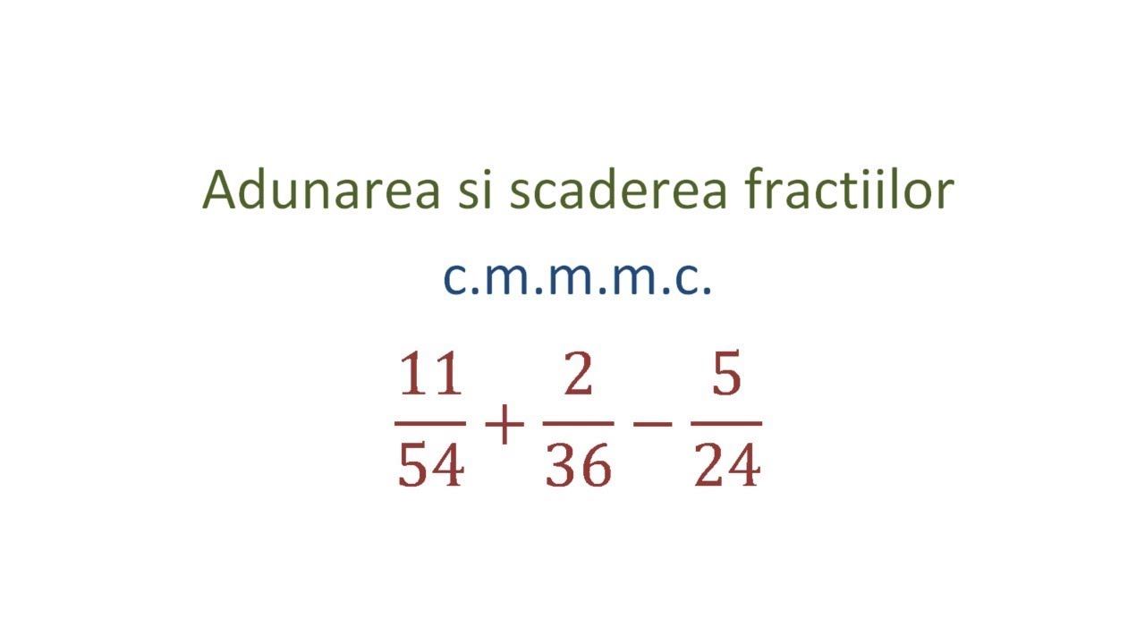 Adunarea si scaderea fractiilor - Exercitiu rezolvat