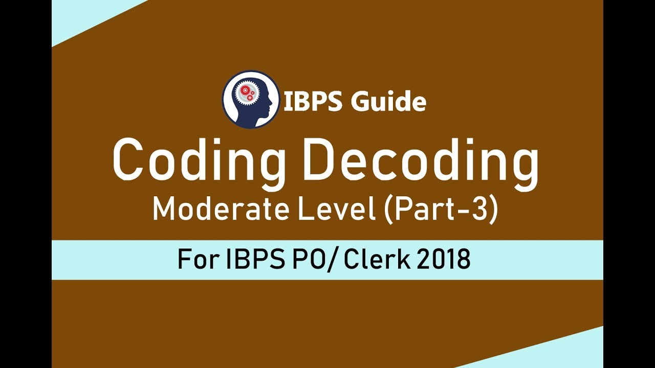 Important Coding Decoding Questions Moderate Level (Part-3) IBPS PO/ Clerk Prelims 2018