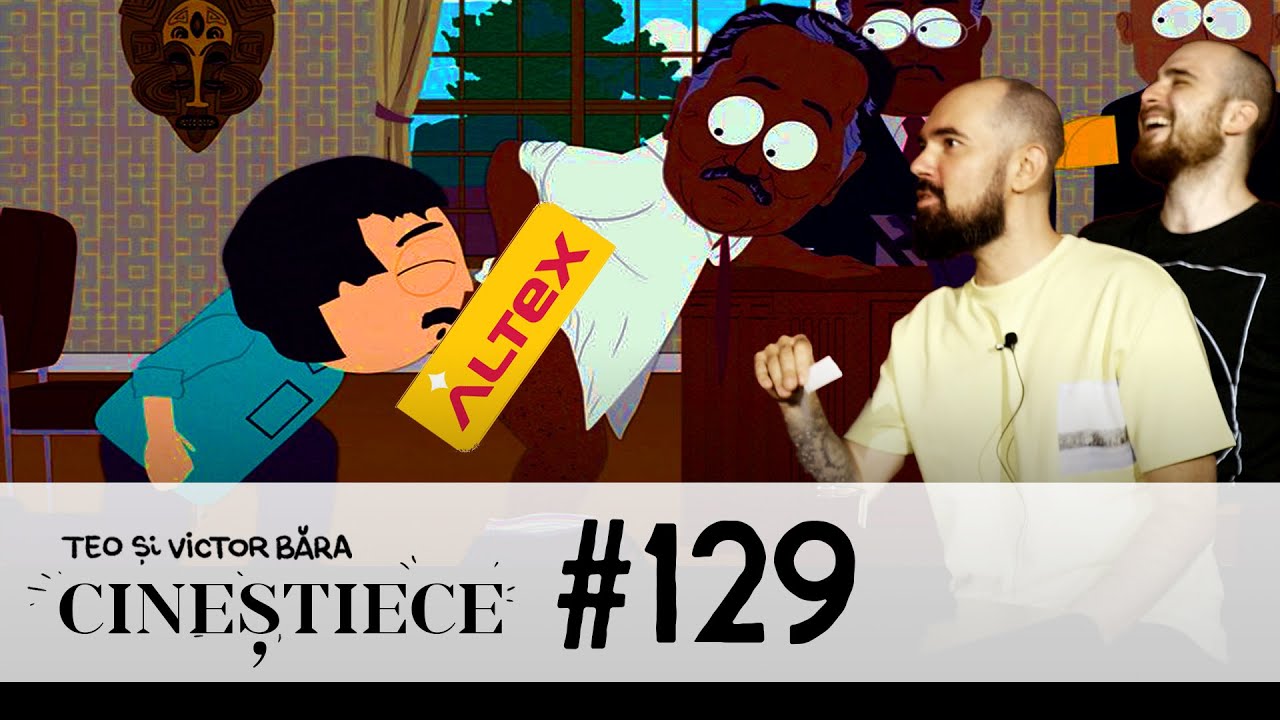 #129 | Vreau să te pup în Altex | CINEȘTIECE Podcast cu Teo și Victor Băra
