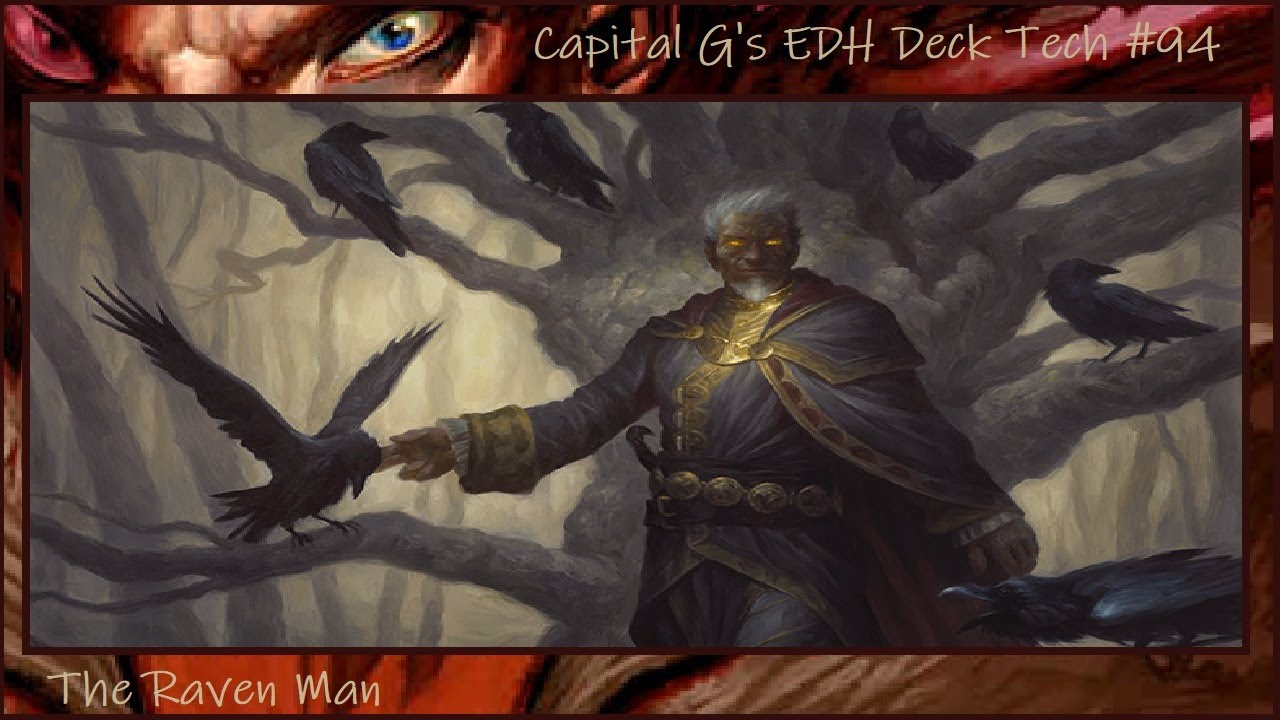 The Raven Man - Capital G's EDH Deck Tech #94