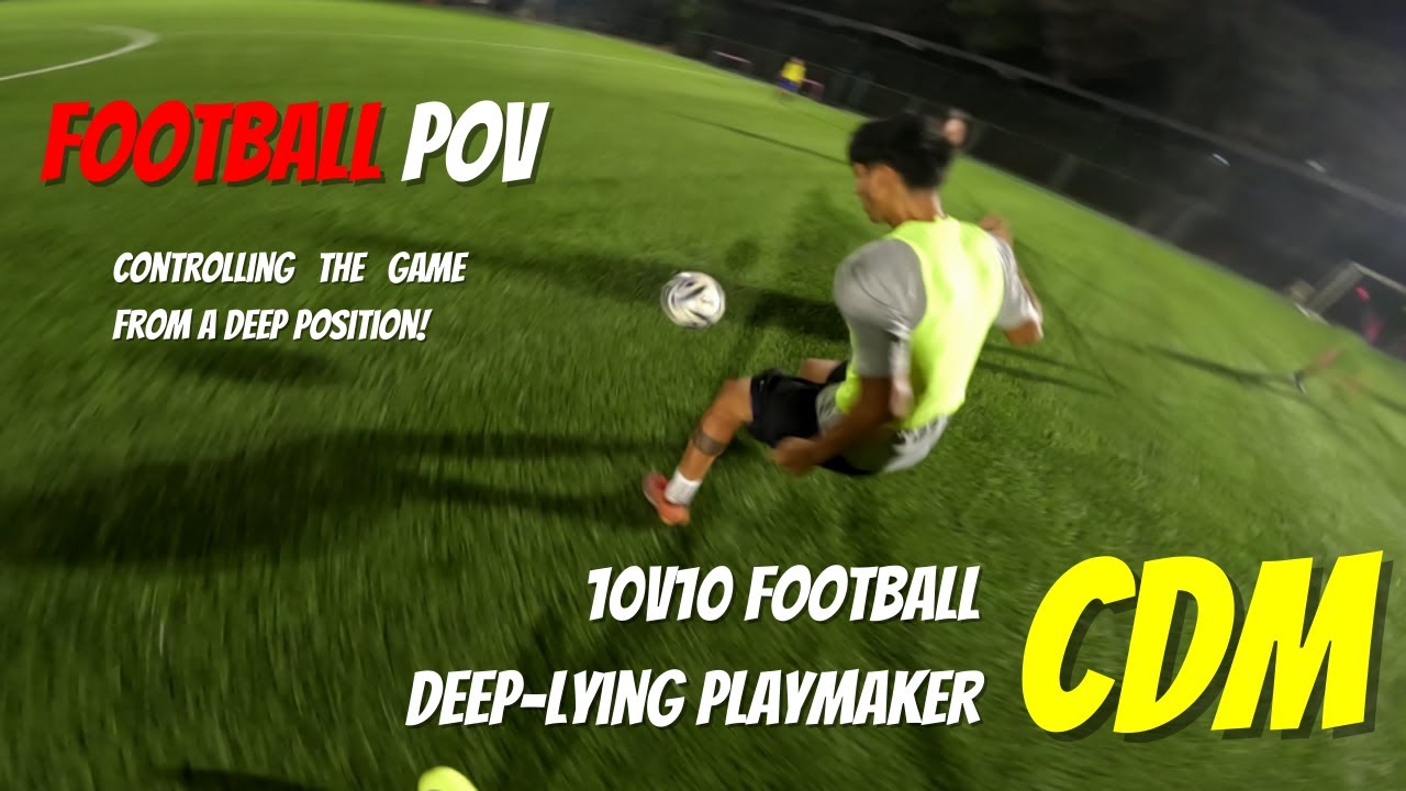POV: You Facilitate the Game as a Deep-lying PLAYMAKER