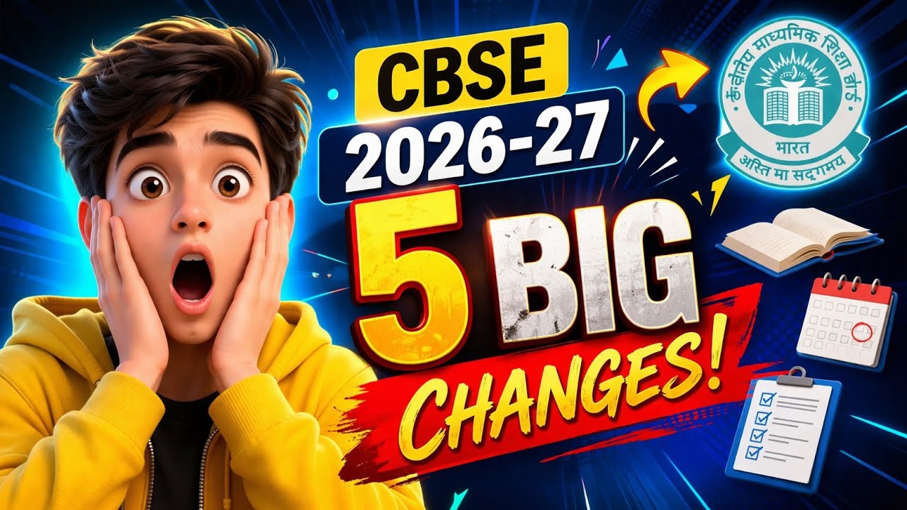 CBSE 2026-27: 5 Big Changes Every Student Must Know | New CBSE Rules Explained