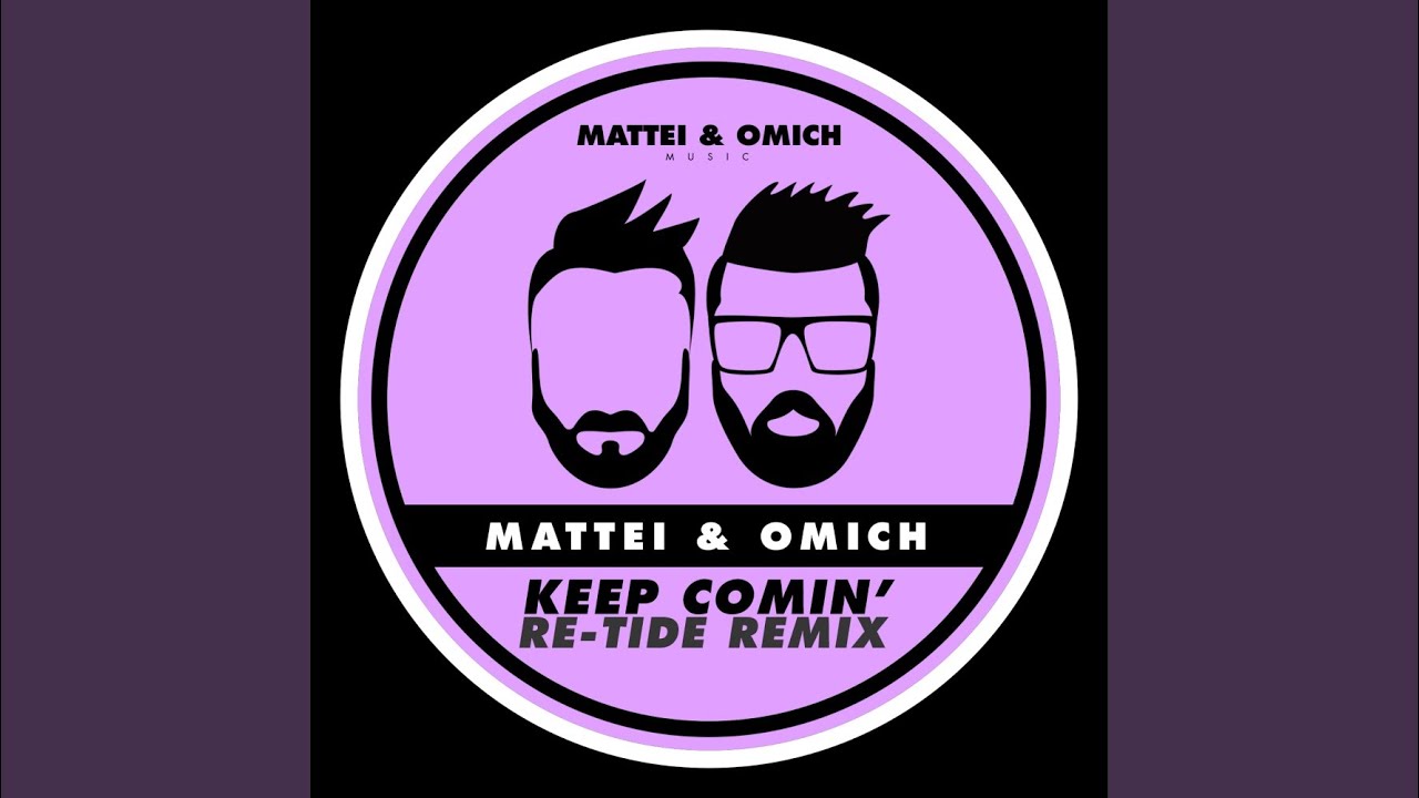 Keep Comin' (Re-Tide Remix)