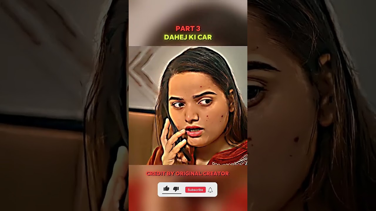 Dahej ki car  🚘 Part-3 