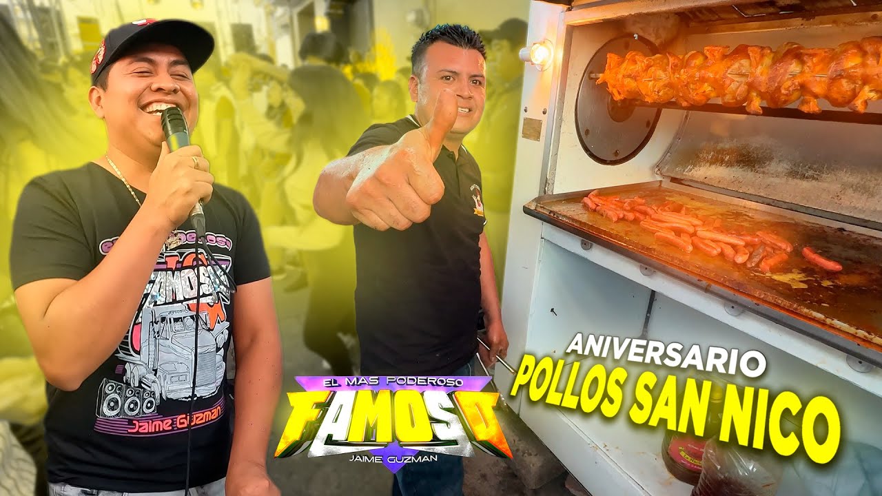 SU PUSO BUENO EL ANIVERSARIO DE POLLOS SAN NICO CON SONIDO FAMOSO EN SAN NICOLAS DE LOS RACHOS