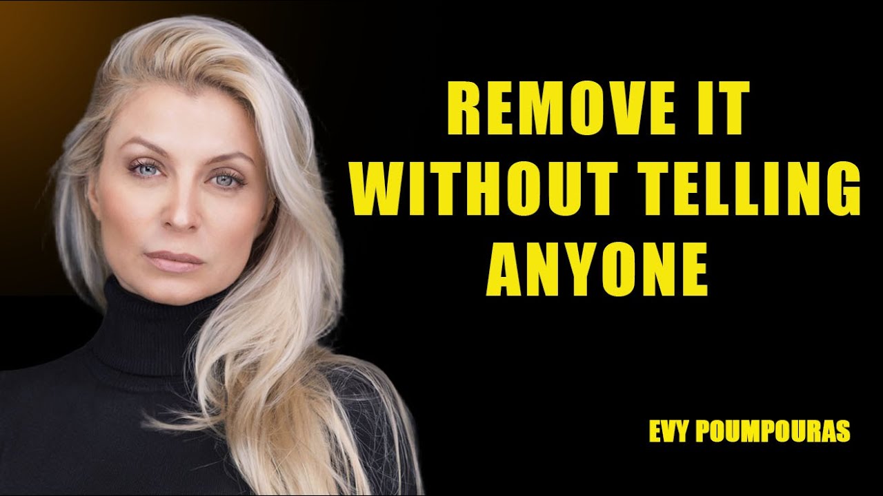 “10 Things You Must Quietly Eliminate From Your Life | Don’t Tell A Soul – by Evy Poumpouras”