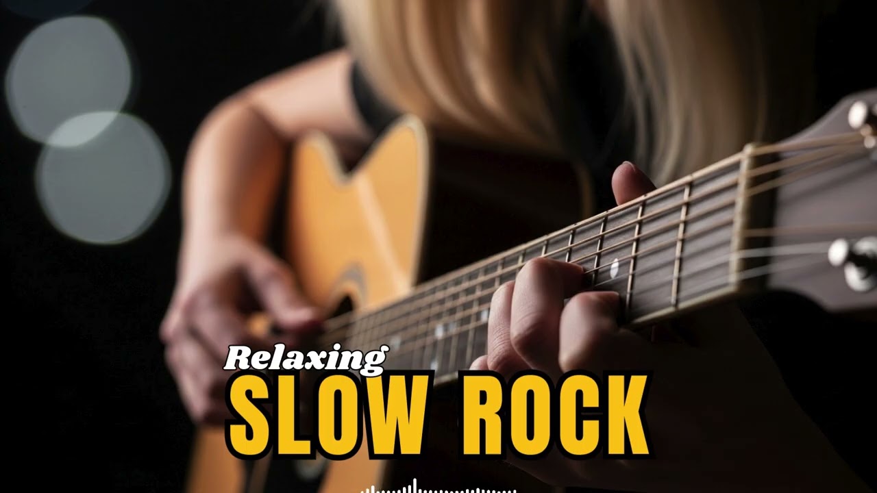 Slow Rock Chill Playlist 2026 &ndash; Beautiful Soft Rock to Ease the Mind & Calm Your Soul