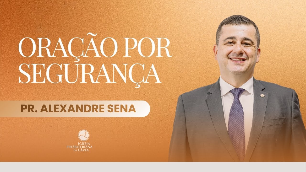 Oração por segurança - João 17.6-19 - Rev. Alexandre Sena - 01.02.2026 - Noite - IPG