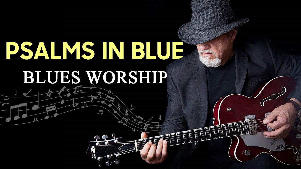 Psalm in Blues: 10 Ancient Songs for the Modern Soul