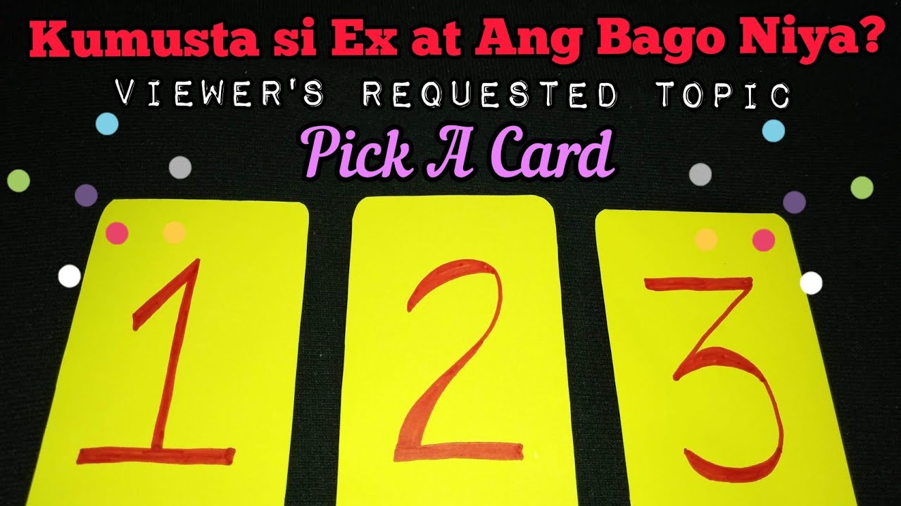 Kumusta Si Ex at Ang Bago Niya? | Pick a Card | Viewer's Requested Topic