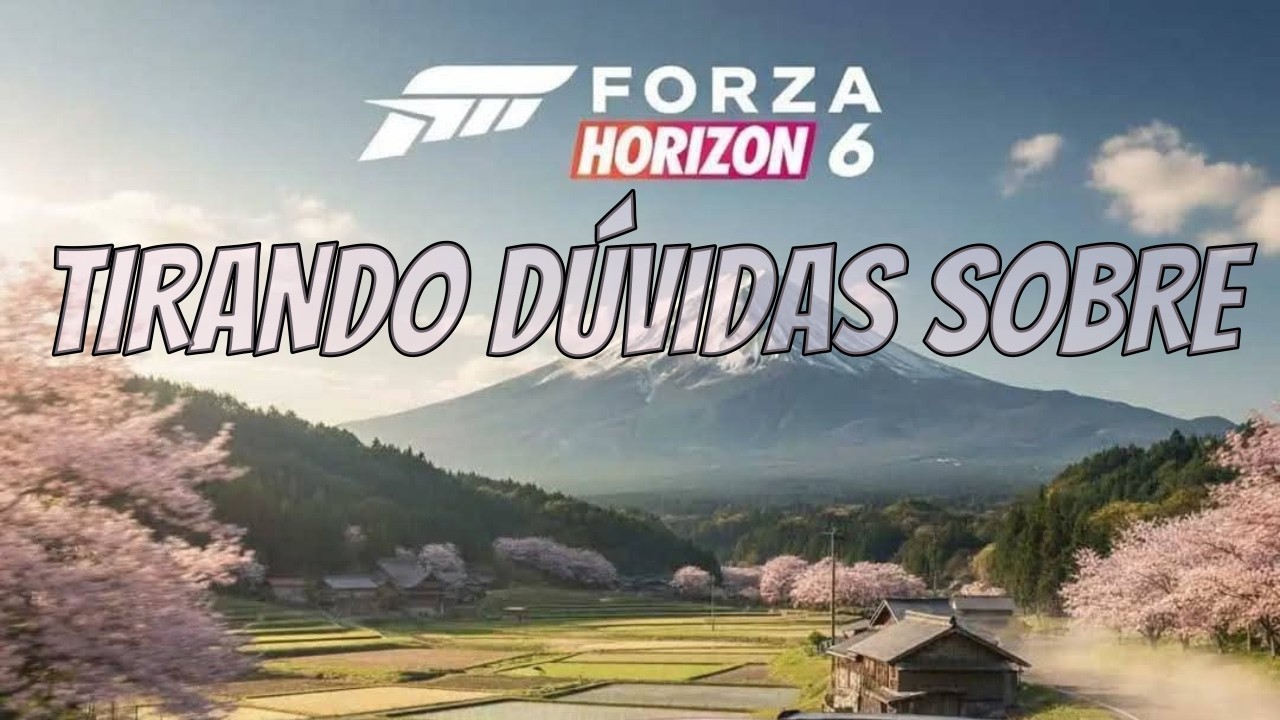 TÁ PERDIDO, IRMÃO? TIRANDO DÚVIDAS SOBRE FORZA HORIZON 6