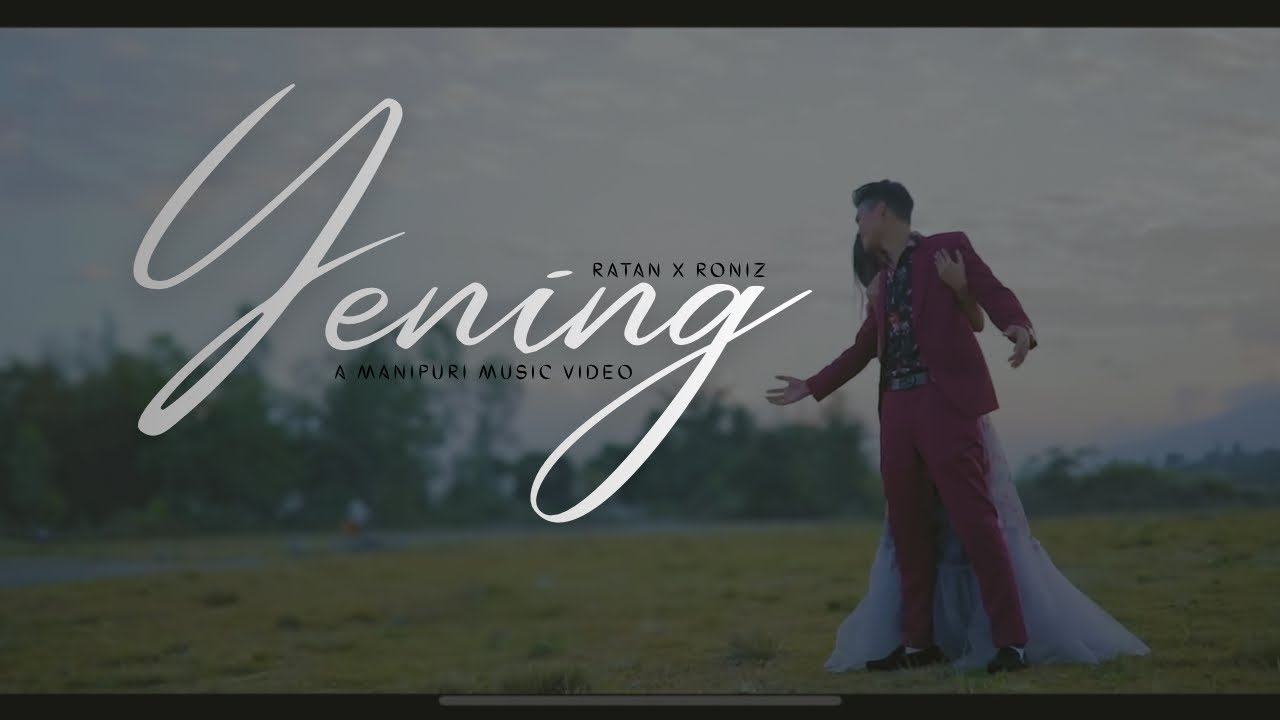 YENING - Ratan angom & Roniz ningthouja || Scarxiom || official MV