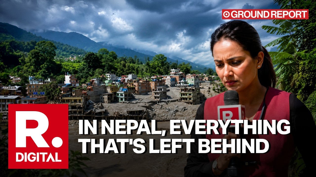 Republic Ground Report: The Devastating Reality Of What Remains After The Nepal Flash Floods