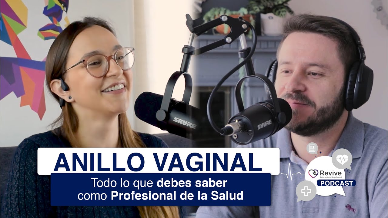 Anillo Vag¡naI,  excelente alternativa en planificación familiar | Revive Podcast