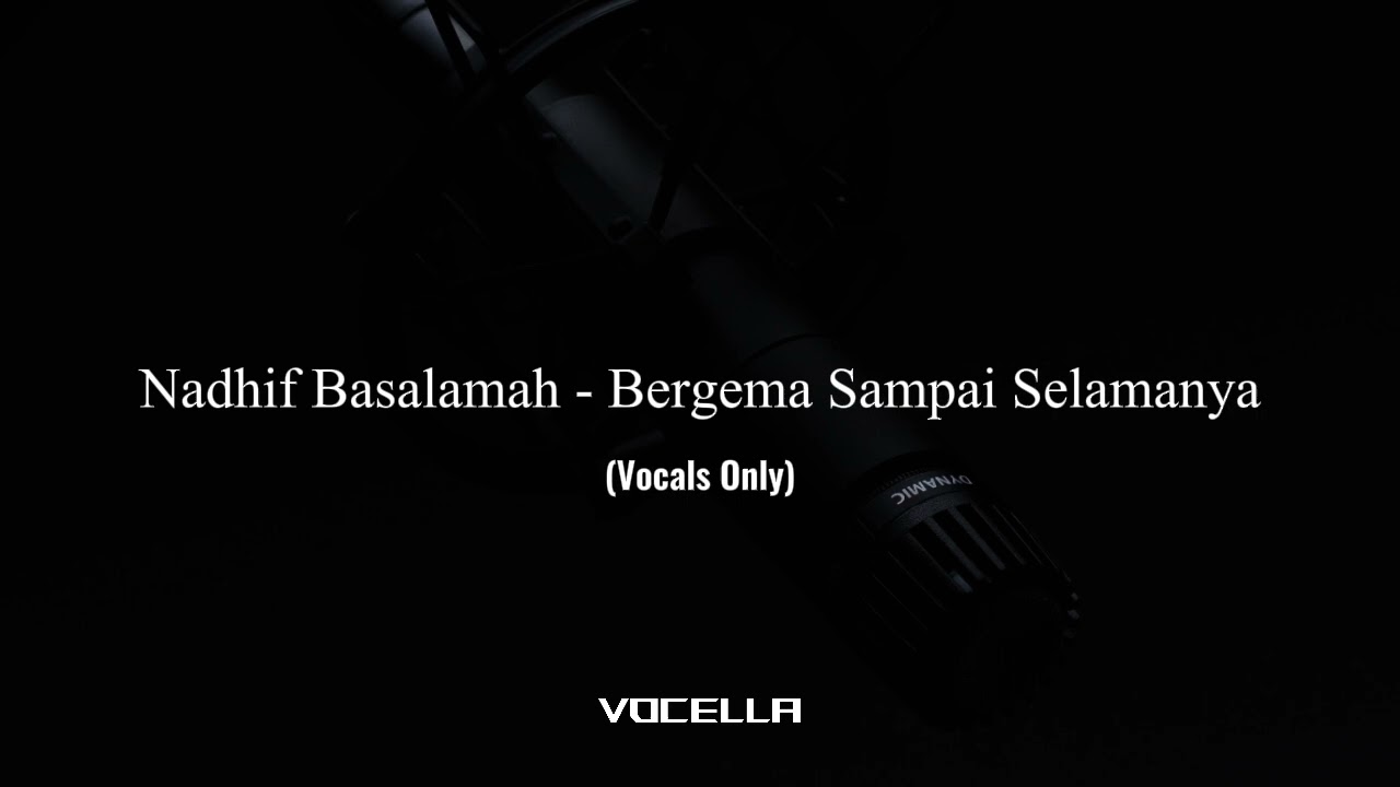 Nadhif Basalamah - Bergema Sampai Selamanya (Acapella/Vocals Only)