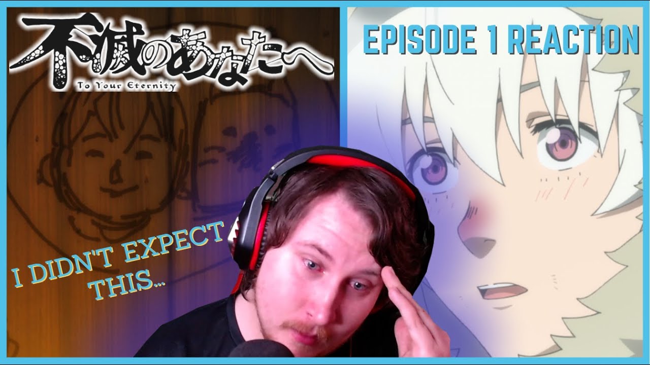 THE LAST ONE | TO YOUR ETERNITY | EPISODE 1 REACTION