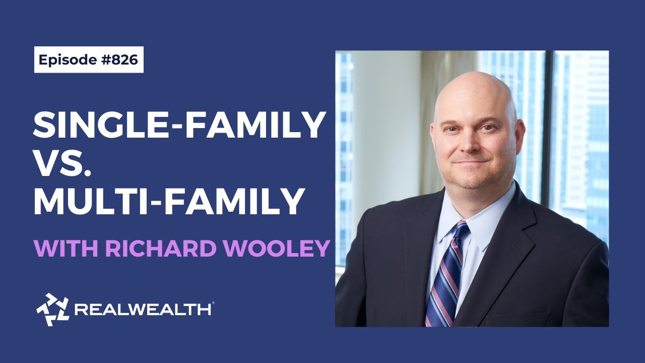 Why a Multi-Family Developer/Investor Switched to Single-Family Rentals [Real Wealth Show #826]