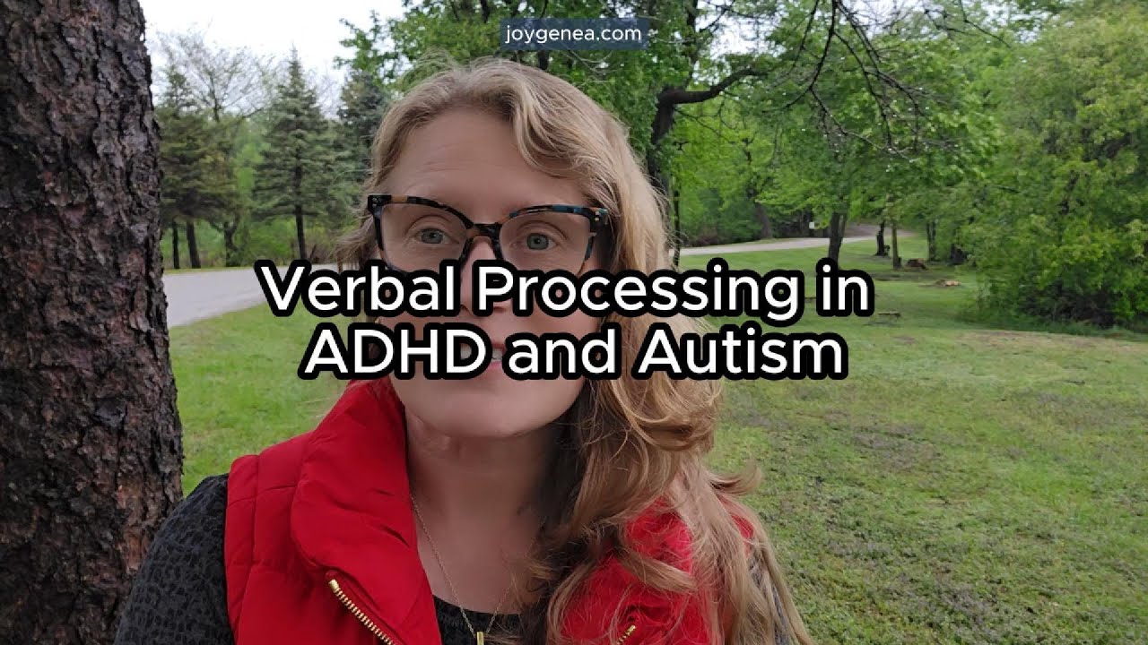 Verbal Processing in ADHD and Autism
