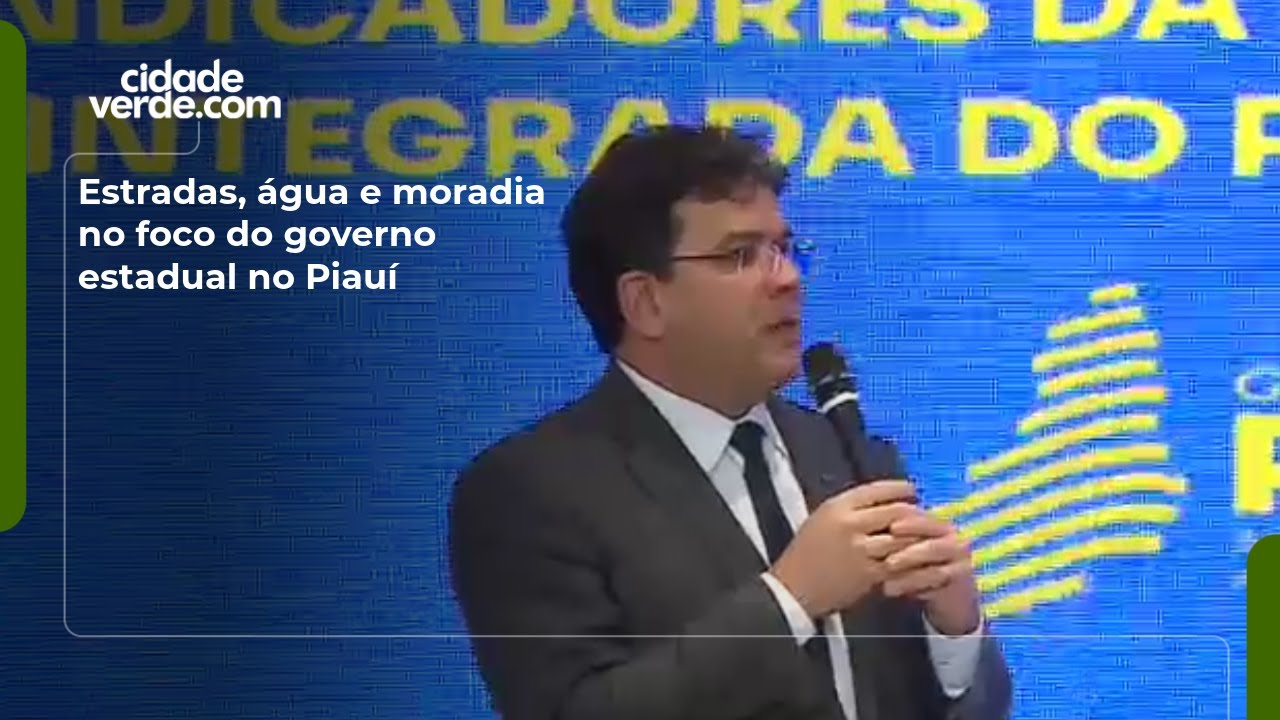 Estradas, água e moradia no foco do governo estadual no Piauí