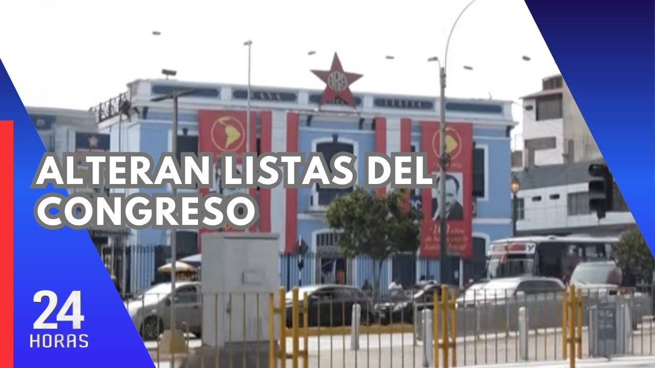 Crisis en el APRA: denuncian alteraci&oacute;n de listas al Congreso y Parlamento Andino
