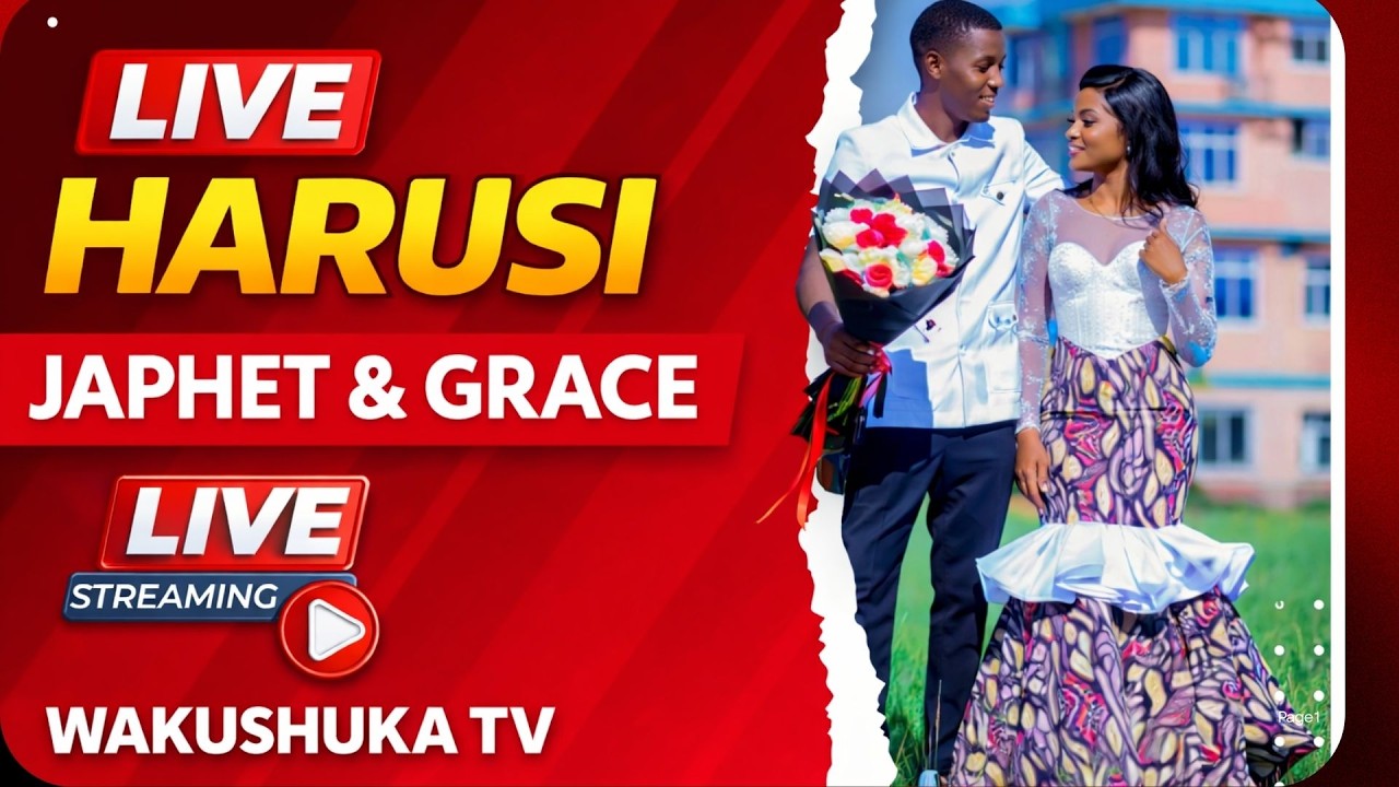 HARUSI YA JAPHET & GRACE | LIVE STREAMING | WAKUSHUKA  TV ,UKUMBINI.