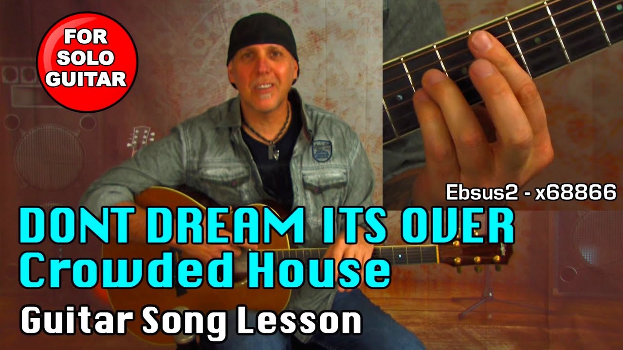 Урок по игре на гитаре в стиле весёлых 80-х: Dont Dream Its Over от Crowded House