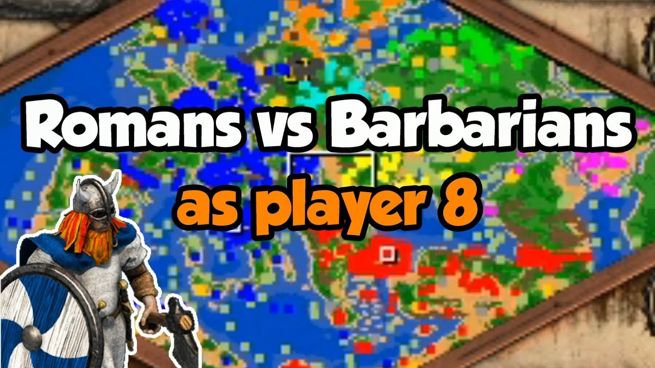 Romans vs Barbarians as Player 8