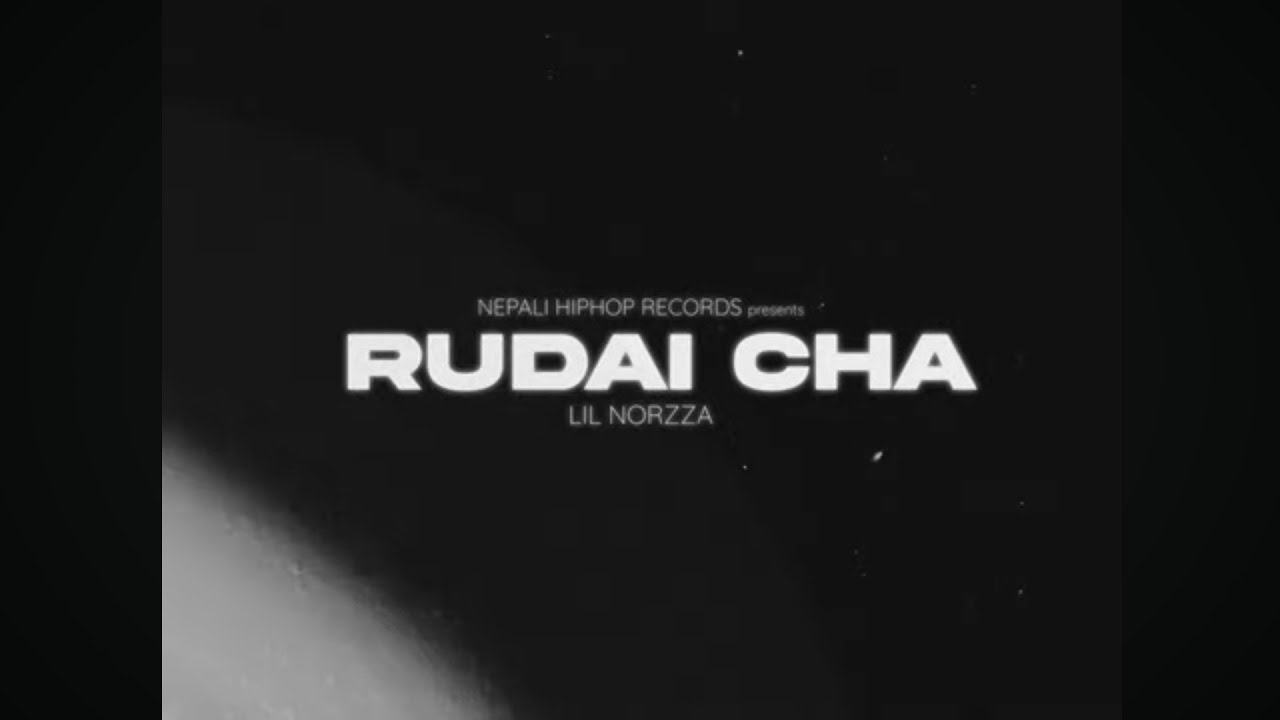 LIL NORZZA  - RUDAI CHA - OFC LYRIC VIDEO