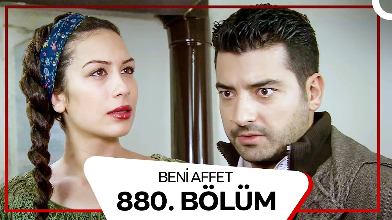Beni Affet 880. Bölüm