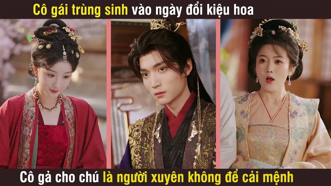 Cô gái trùng sinh vào ngày đổi kiệu hoa, cô gả cho chú của chồng là người xuyên không để đổi mệnh