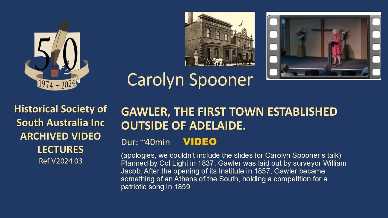 GAWLER, THE FIRST TOWN ESTABLISHED OUTSIDE OF ADELAIDE BY CAROLYN SPOONER