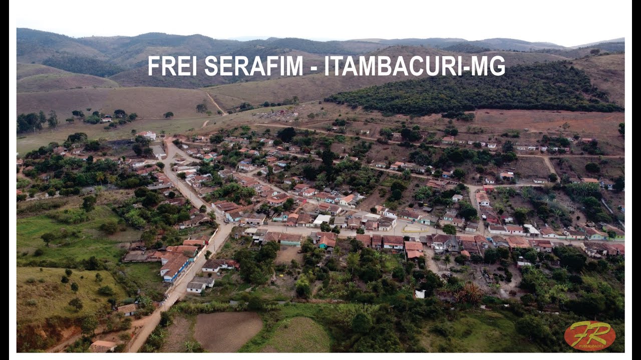 Conheça o Distrito de Frei Serafim - MG