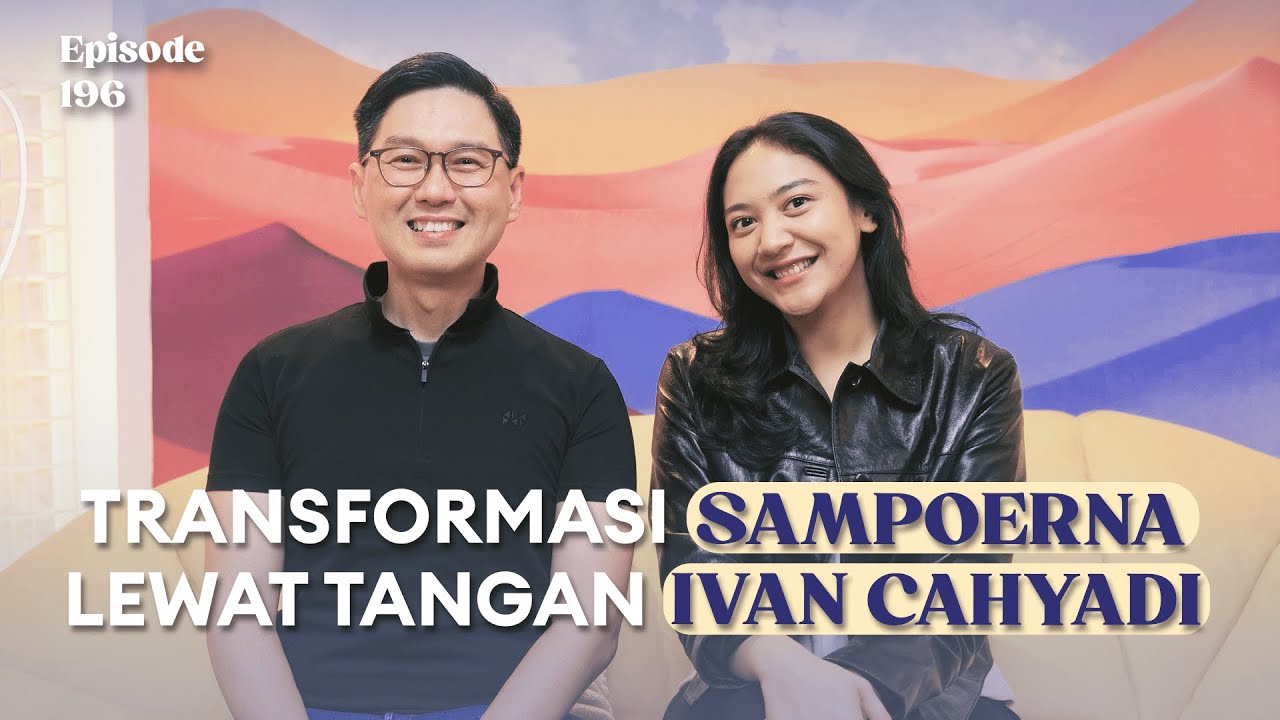 Unlearning Over Learning? | Ivan Cahyadi (Presiden Direktur PT HM Sampoerna Tbk.) – NSS EP.196