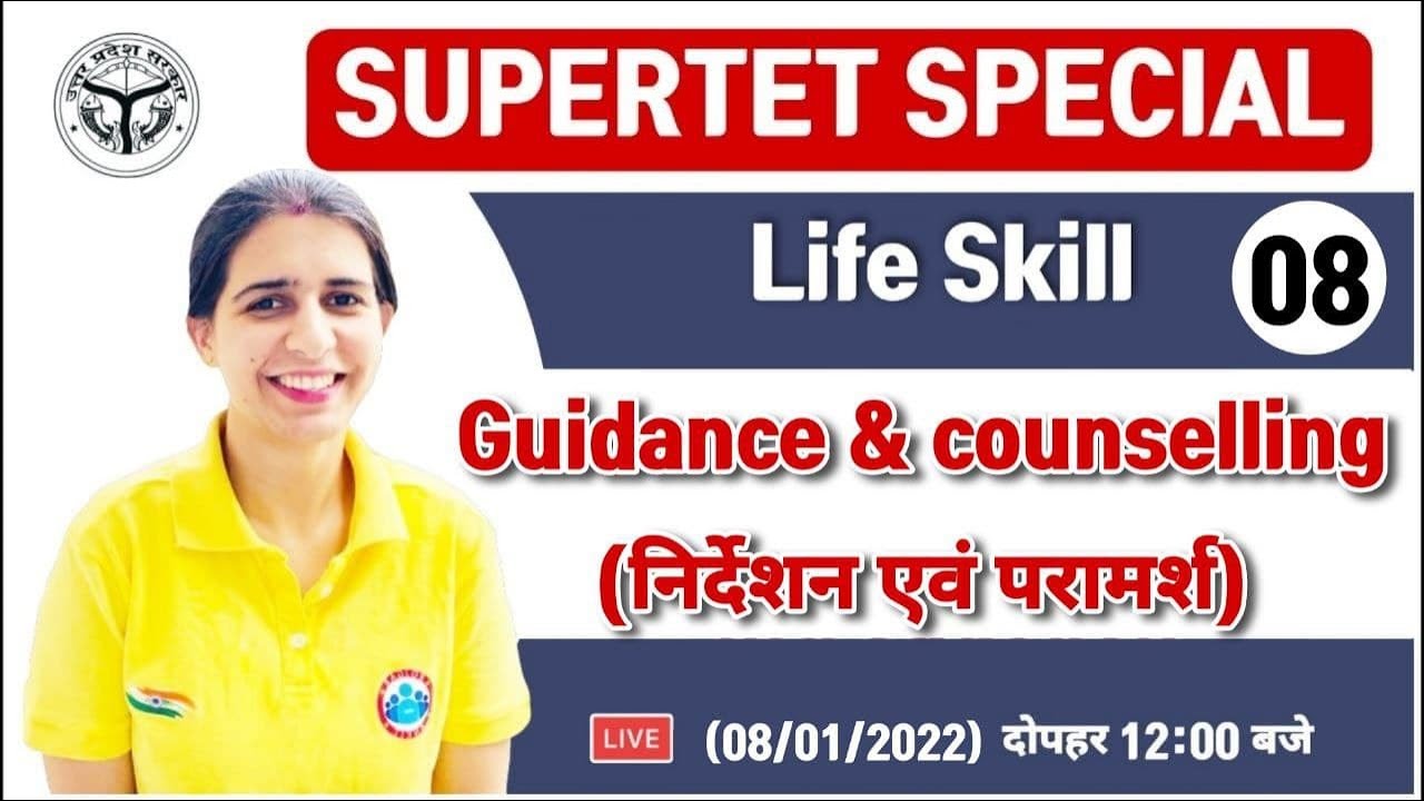 Life Skill : Guidance and Counselling | Life Skill for SUPER TET # 8 | Life Skill By Mannu Rathee