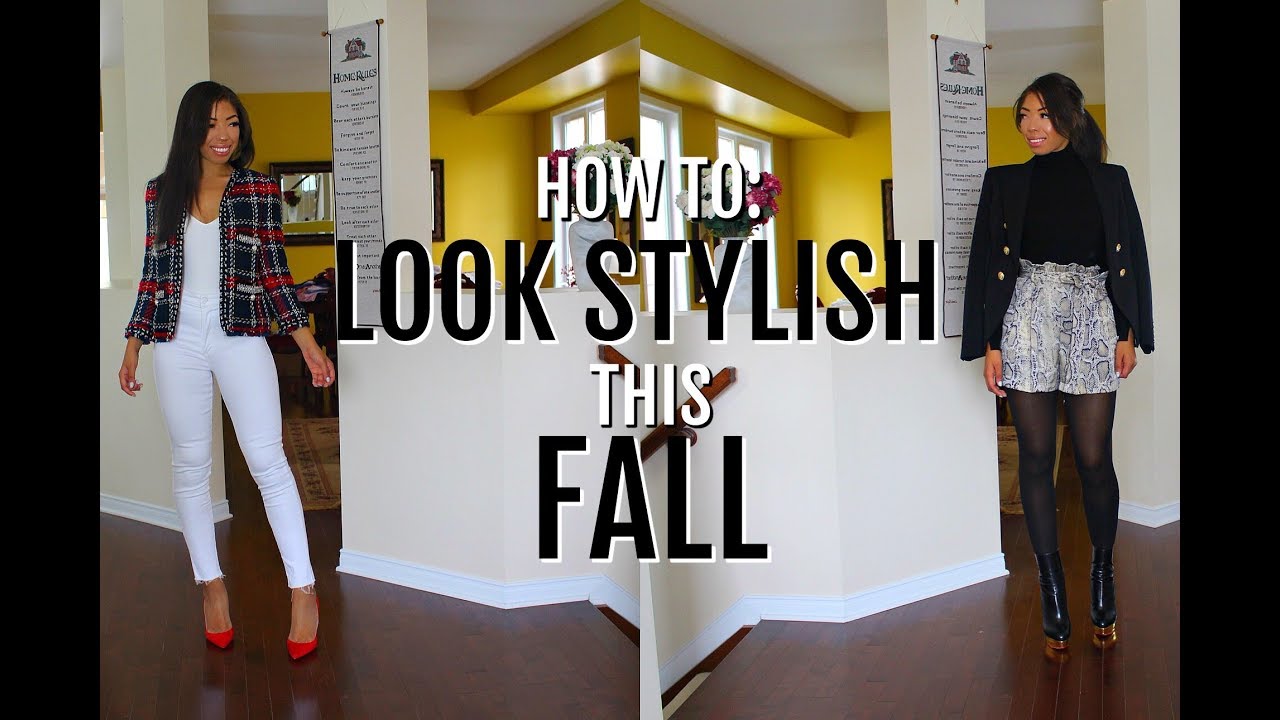 HOW TO ALWAYS LOOK STYLISH THIS FALL - WHAT TO WEAR IN FALL 2018 + LOOKBOOK