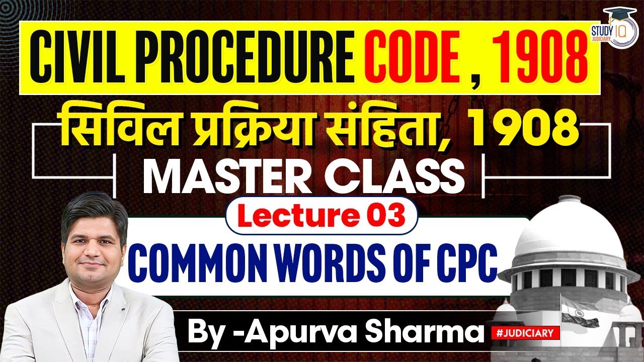 Civil Procedure Code, 1908 | Important Words | Lecture -3 | All Judiciary Exams | By:- Apurva Sharma