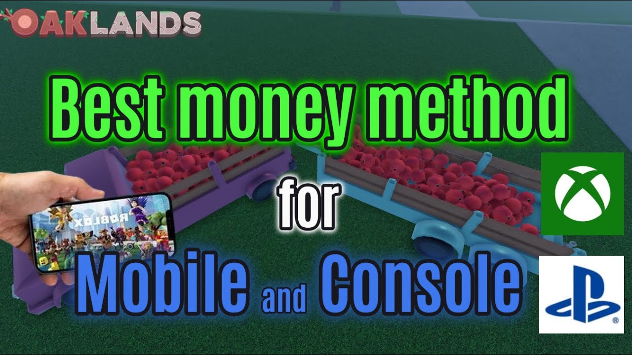 Best money method for mobile and console -Oaklands