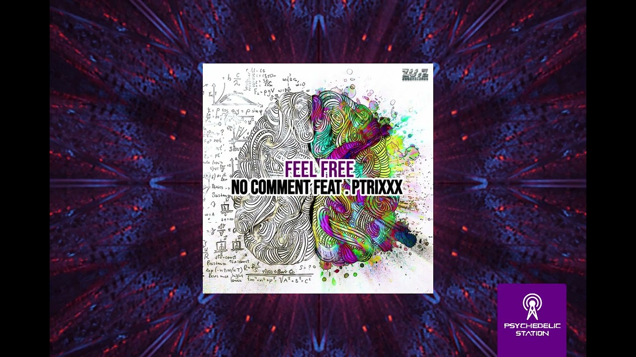 No Comment & P-TRIXXX -  Feel Free