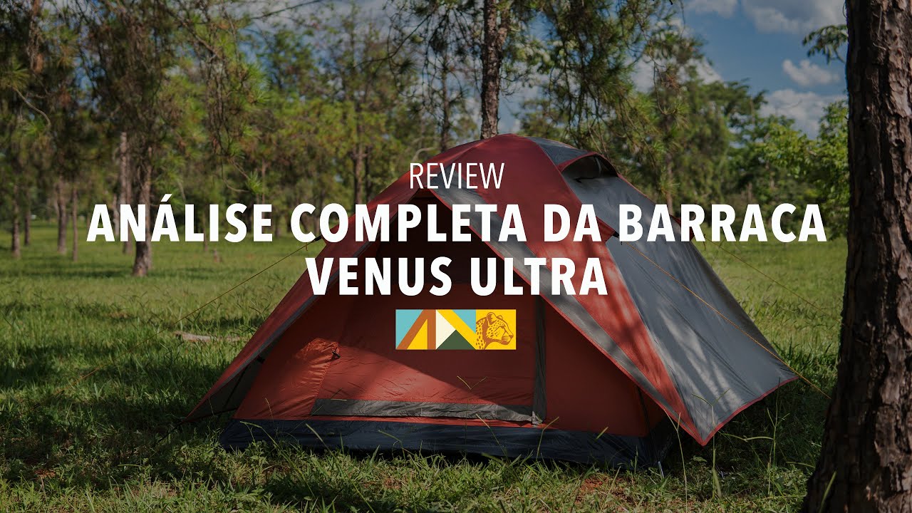 Análise completa da Barraca Venus Ultra