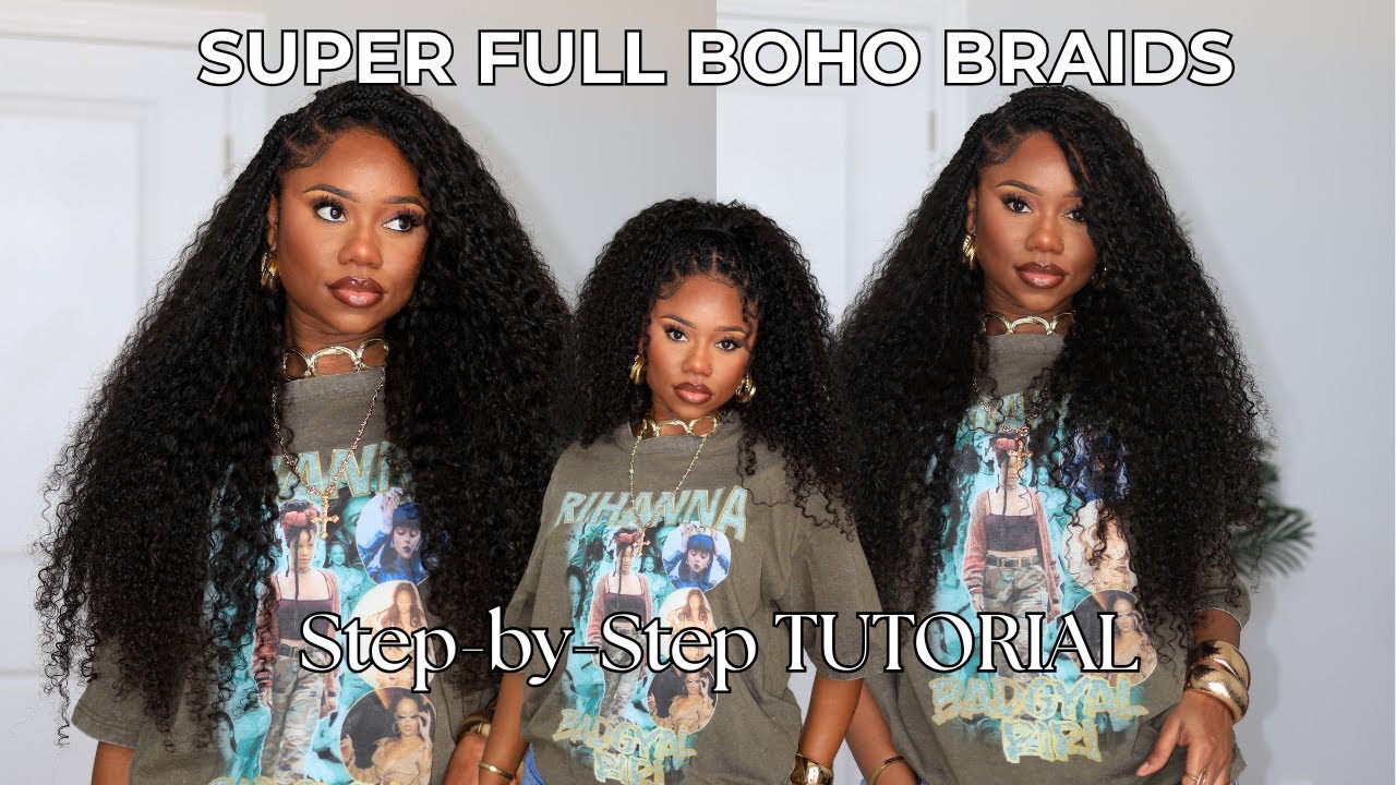 Super Full Boho Braids Step by Step Tutorial  | 100% Human Hair Burmese Curly 🔥