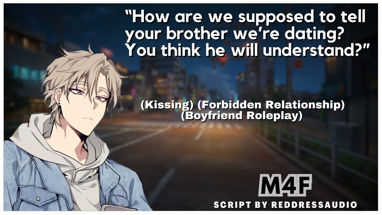 Telling Your Brother You're Dating His Best Friend (Boyfriend Roleplay) (Kissing) (ASMR) (M4F)
