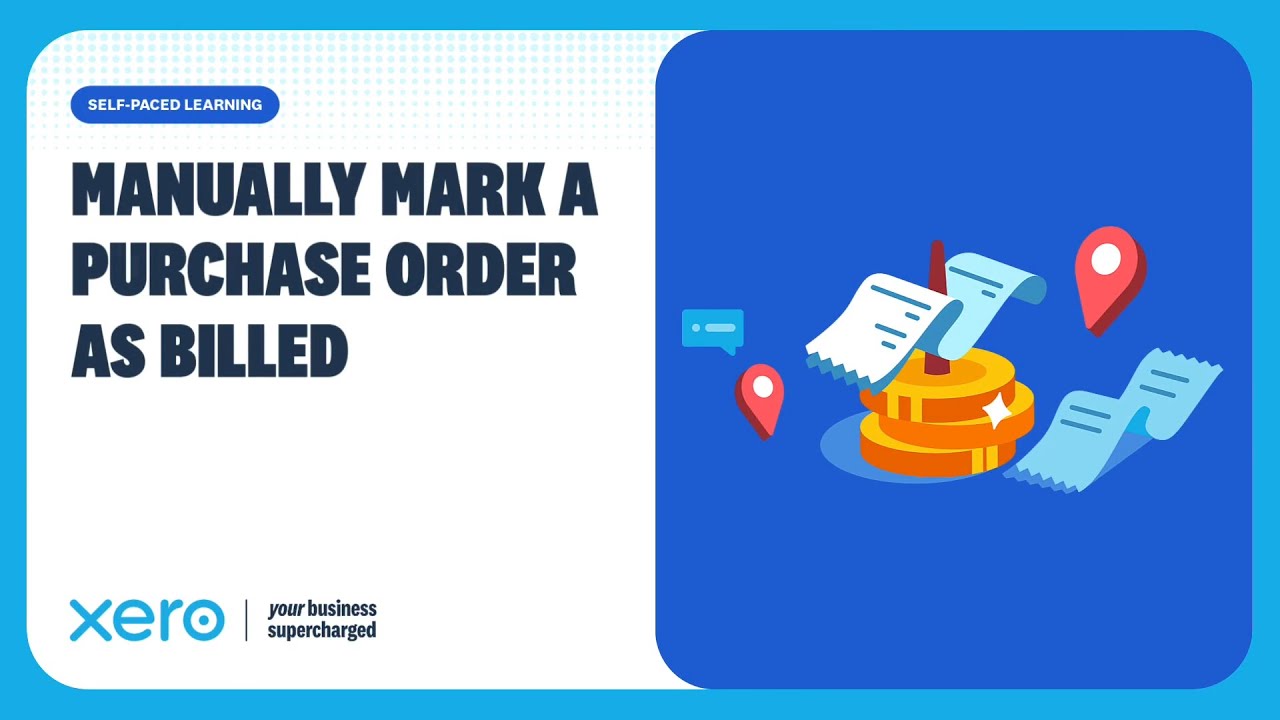How to mark a purchase order (PO) as billed in Xero